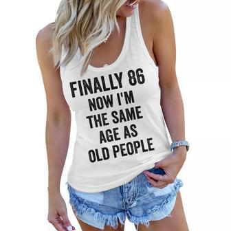 86Th Birthday Adult Humor Old People Birthday Decorations Women Flowy Tank - Seseable