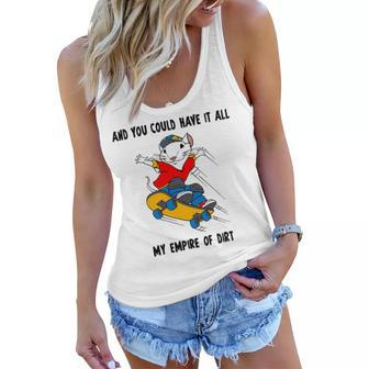 And You Could Have It All My Empire Of Dirt Women Flowy Tank | Favorety UK