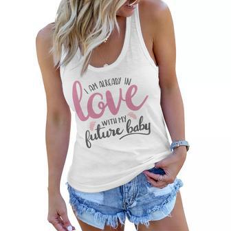 Baby Shower Text Design I Am Already In Love With My Future Baby Women Flowy Tank | Favorety CA