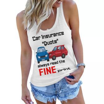 Car Insurance Quote Always Read The Fine Print Women Flowy Tank | Favorety AU