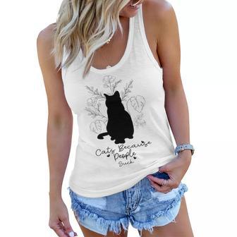 Cats Because People Suck Gift For Cat Lover Cat Quotes Tee People Suck Women Flowy Tank | Favorety CA