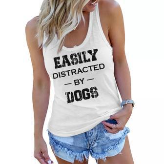 Easily Distracted By Dogs Funny Dogs Quotes Gift For Dogs Lovers Women Flowy Tank | Favorety UK