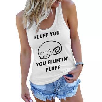 Fluff You You Fluffin Fluff Rude Cat V2 Women Flowy Tank | Favorety UK