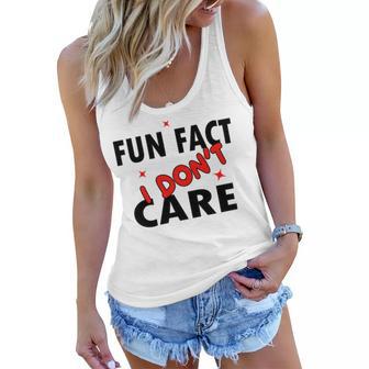 Fun Fact I Dont Care Sarcasm V2 Women Flowy Tank | Favorety DE