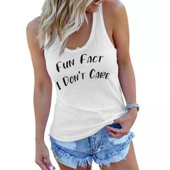 Fun Fact L Dont Care Funny V2 Women Flowy Tank | Favorety AU