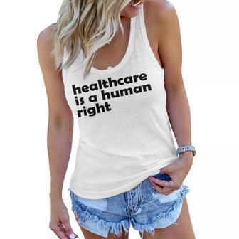 Healthcare Is A Human Right Women Flowy Tank | Favorety AU