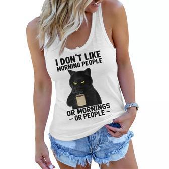 I Dont Like Morning People Or Mornings Or People V3 Women Flowy Tank | Favorety UK