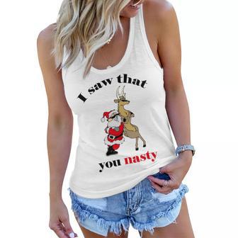 I Saw That You Nasty Red Santa Women Flowy Tank | Favorety DE