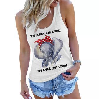 Im Sorry Did I Roll My Eyes Out Loud 736 Shirt Women Flowy Tank | Favorety