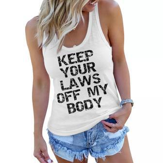 Keep Your Laws Off My Body 226 Shirt Women Flowy Tank | Favorety CA