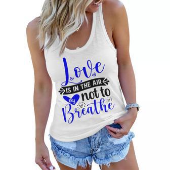 Love Is In The Air Try Not To Breathe 135 Trending Shirt Women Flowy Tank | Favorety CA