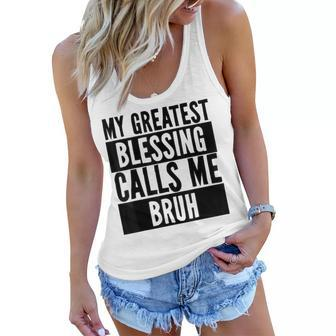 My Greatest Blessing Calls Me Bruh Vintage Mothers Day Women Flowy Tank - Seseable