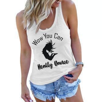 Official Wow You Can Really Dance - Dance Lover Idea Women Flowy Tank | Favorety UK