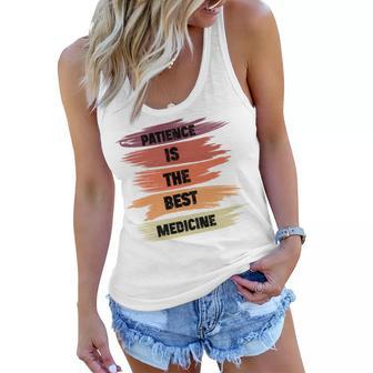 Patience Is The Best Medicine Women Flowy Tank | Favorety AU