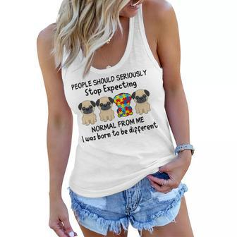 People Should Seriously Stop Expecting Shirt Pug Lovers Autism Awareness Month Shirts Women Flowy Tank | Favorety