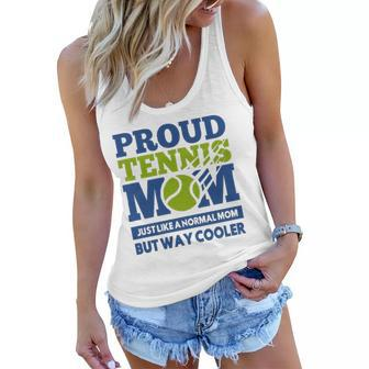 Proud Tennis Mom Funny Tennis Player Gift For Mothers Women Flowy Tank | Mazezy