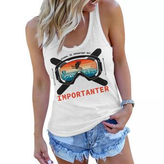 School Is Important But Skiing Is Importanter Women Flowy Tank | Favorety DE