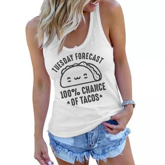 Tasty Taco Tuesday Forecast 100 Chance Of Tacos Women Flowy Tank | Favorety DE