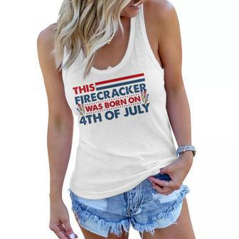 This Firecracker Was Born On 4Th Of July Patriotic Birthday Women Flowy Tank | Mazezy