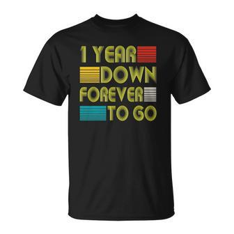 1 Year Down Forever To Go 1St Wedding Anniversary Unisex T-Shirt | Mazezy