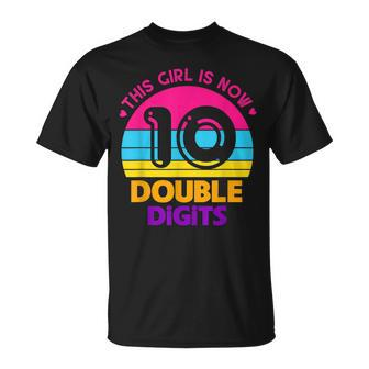 10 Birthday Gifts Year Old This Girl Is Now 10 Double Digits Unisex T-Shirt - Seseable