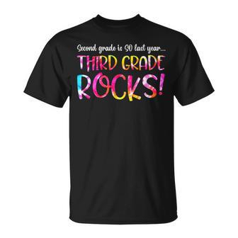 2Nd Grade So Last Year 3Rd Grade Rocks Kids Back To School Unisex T-Shirt - Seseable
