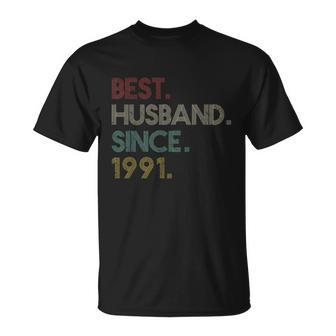 30Th Wedding Anniversary Gift Ideas Best Husband Since 1991 Unisex T-Shirt - Monsterry AU