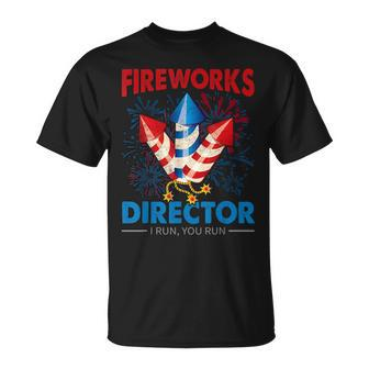 4Th Of July - Fireworks Director I Run You Run Fourth July Unisex T-Shirt - Seseable