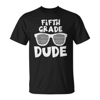 5Th Fifth Grade Dude Back To School First Day Of School Boys Unisex T-Shirt | Mazezy