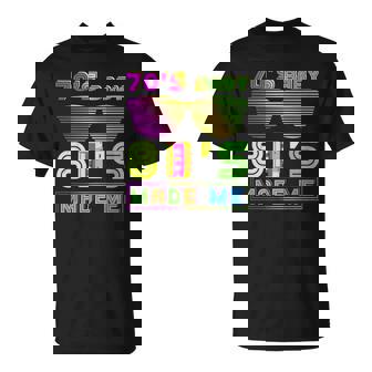 70S Baby 80S Made Me Nostalgic Born In The 70S But 80S T-shirt - Thegiftio UK
