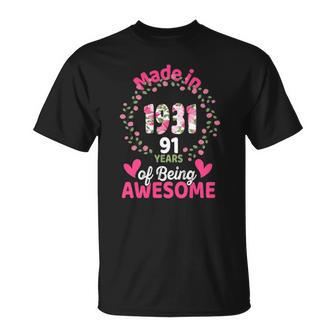 91 Years Old 91St Birthday Born In 1931 Women Girls Floral Unisex T-Shirt | Mazezy