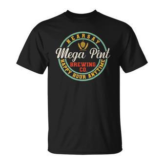 A Mega Pint Brewing Co Hearsay Happy Hour Anytime Tee Unisex T-Shirt | Mazezy