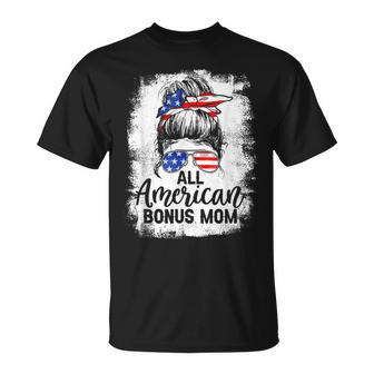All American Bonus Mom 4Th Of July Messy Bun Proud Merica Unisex T-Shirt - Seseable