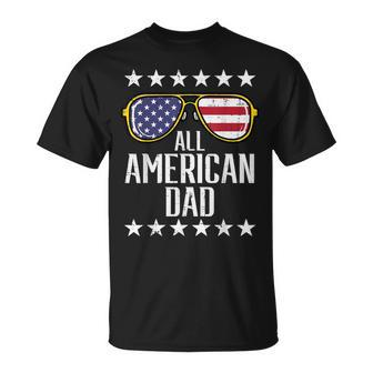 All American Dad 4Th Of July Memorial Day Matching Family Unisex T-Shirt - Seseable