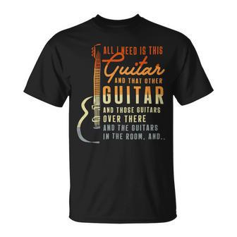 All I Need Is This Guitar Player Guitarist Music Band 16Ya16 Unisex T-Shirt - Monsterry CA