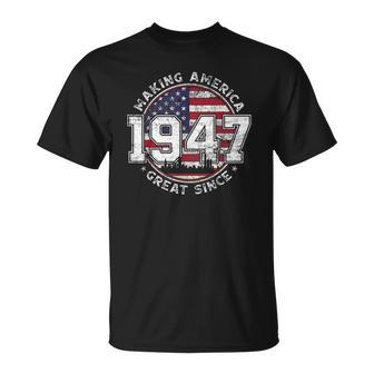 American Flag Making America Great Since 1947 Born In 1947 T-shirt - Thegiftio UK