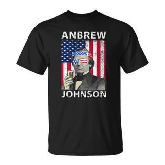 Anbrew Johnson 4Th July Andrew Johnson Drinking Party Unisex T-Shirt | Mazezy AU