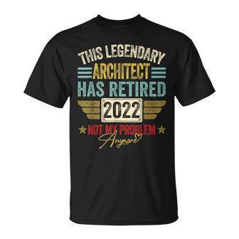 Architect Retired 2022 Not My Problem Anymore T-shirt - Thegiftio UK