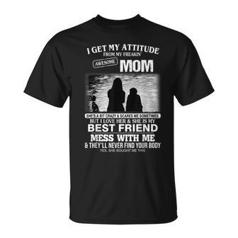 I Get My Attitude From My Freakin Awesome Mom T-shirt - Thegiftio
