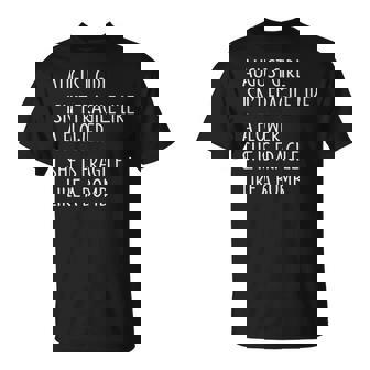 August Girl August Girl Isn’T Fragile Like A Flower She Is Fragile Like A Bomb T-shirt - Thegiftio
