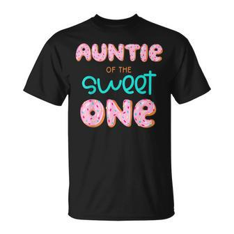 Auntie Of The Sweet One First Birthday Matching Family Donut Unisex T-Shirt - Seseable