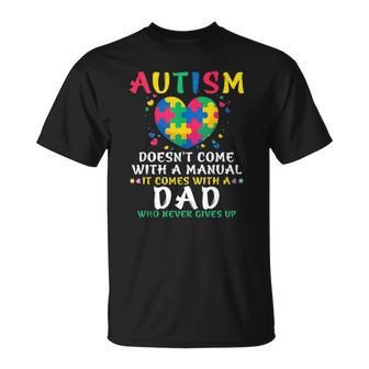Autism Doesnt Come With Manual Dad Autism Awareness Puzzle Unisex T-Shirt | Mazezy AU