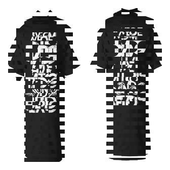 Awesome Dads Have Tattoos And Beards Bearded Dad Fathers Day T-shirt - Thegiftio