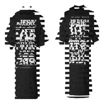 Awesome Dads Have Tattoos And Beards Bearded Dad T-shirt - Thegiftio
