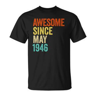 Awesome Since May 1946 Vintage 76Th Men And Women Birthday Unisex T-Shirt | Mazezy