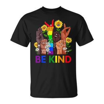 Be Kind Sign Language Hand Talking Lgbtq Flag Gay Pride Unisex T-Shirt | Mazezy
