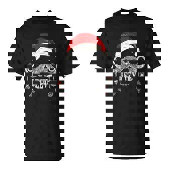 Believe Christmas Santa Mustache With Ornaments Believe T-shirt - Thegiftio UK