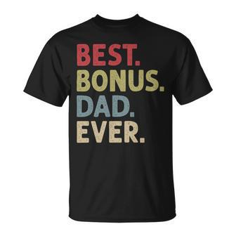 Best Bonus Dad Ever Unisex T-Shirt - Monsterry