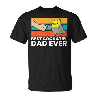 Best Cockatiel Dad Ever Bird Cockatiel Parrot Unisex T-Shirt - Monsterry