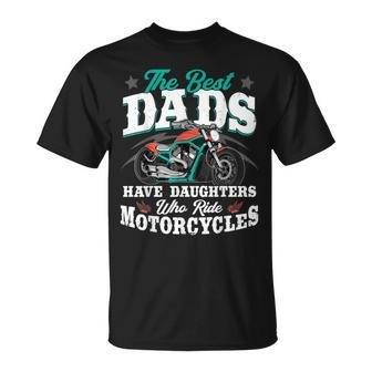 The Best Dads Have Daughters Who Ride Motorcycles Biker Dad T-shirt - Thegiftio UK